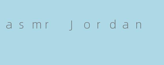 asmr Jordan